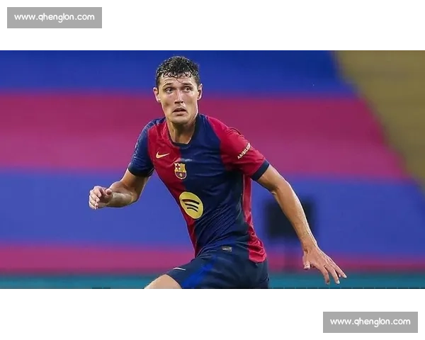 铁心留队！克里斯滕森拒沙特高薪，巴萨后防迎来战术新考验