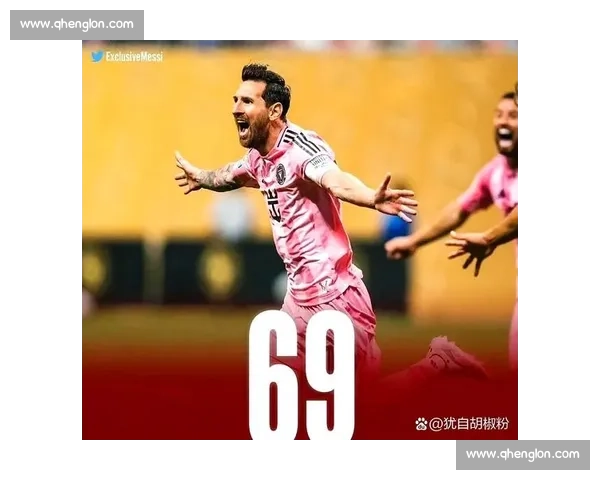 梅西迈阿密两赛季数据飙升：进球助攻双冠王，商业价值逆势破亿